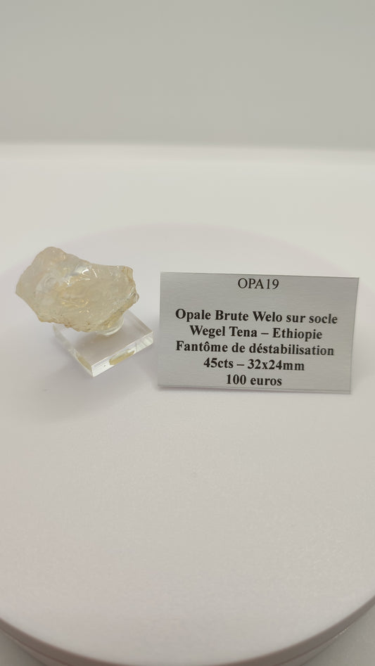 Opale Brute Welo sur socle